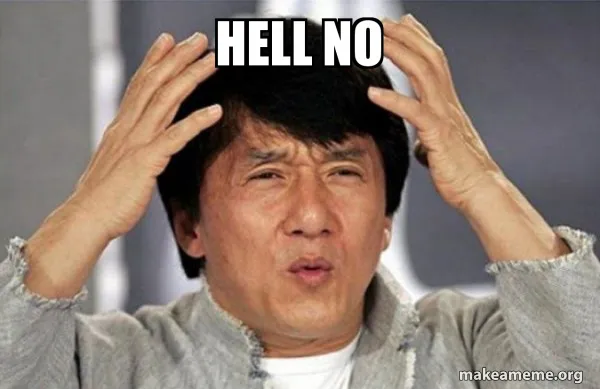 Jackie Chan Hell No meme