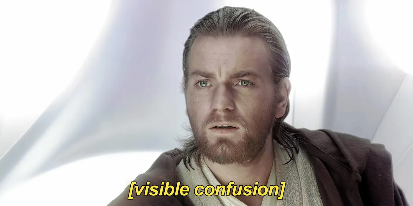 Obi-Wan Kenobi, confused