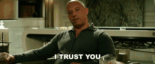 Vin Diesel with legend 'I trust you'