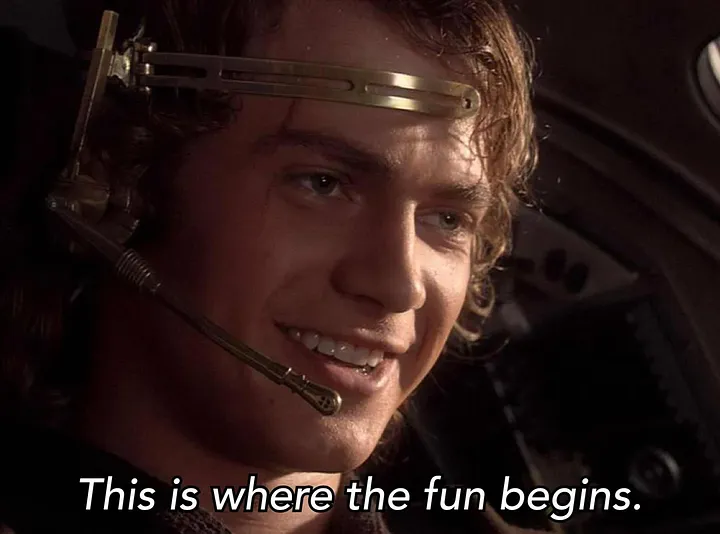 Happy Anakin Skywalker, with legend 'this is where the fun begins'